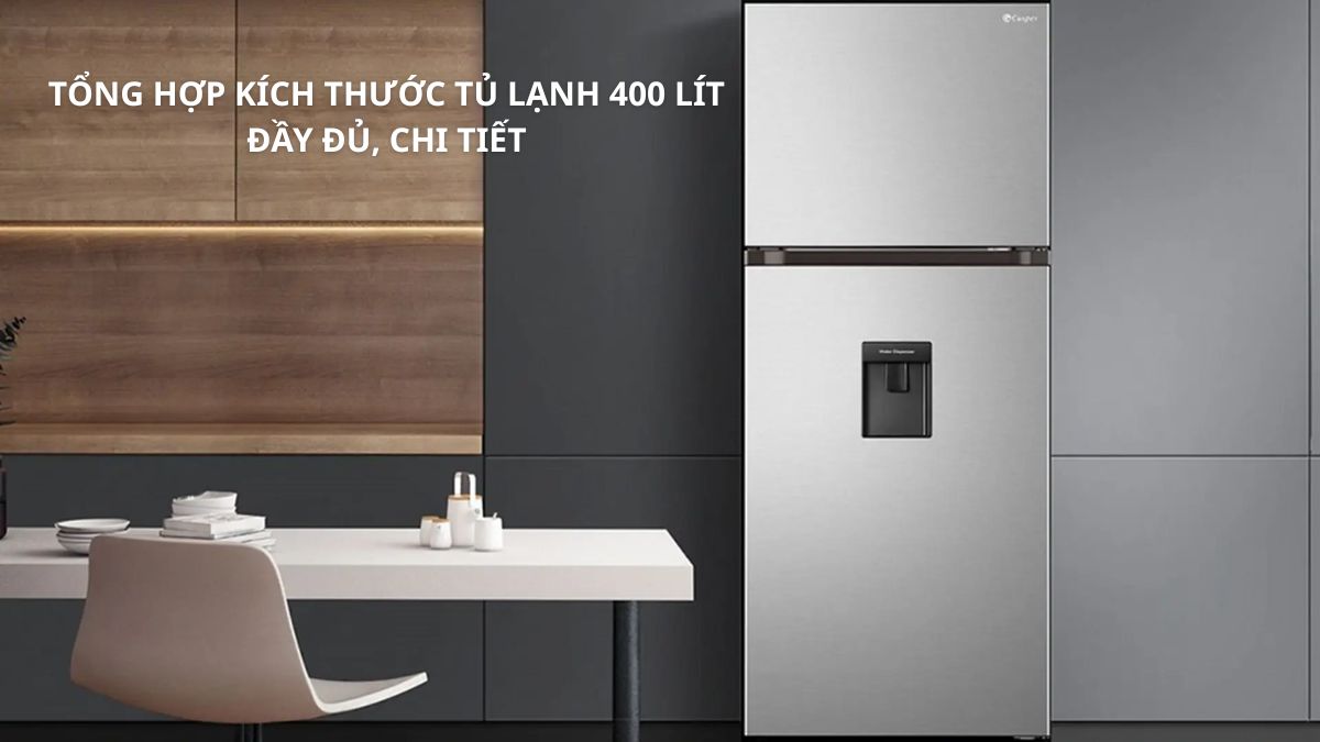 Tổng hợp kích thước tủ lạnh 400 lít đầy đủ, chi tiết